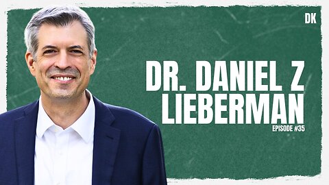 Dr. Daniel Z Lieberman | David Kis Podcast #35