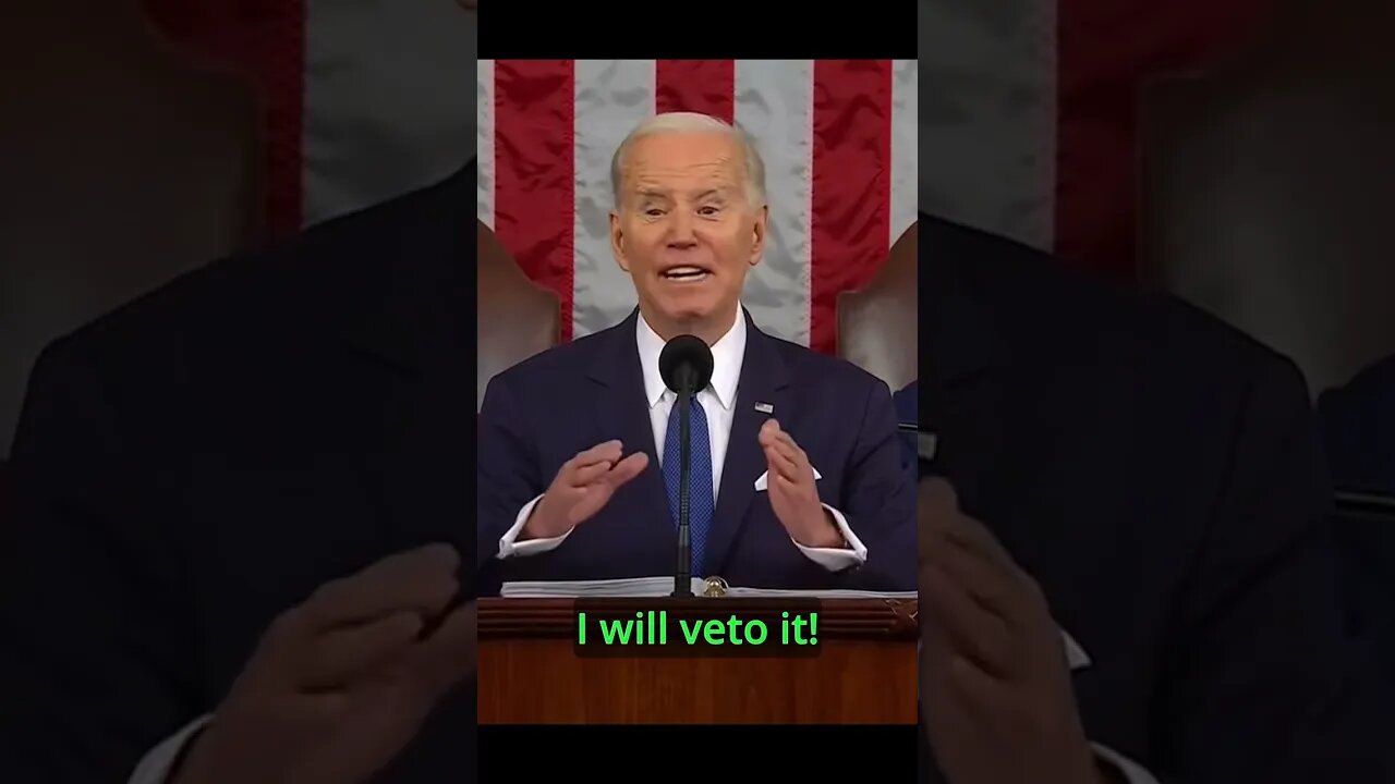 "Biden Says" He will veto Something? | Subscribe for more ----}