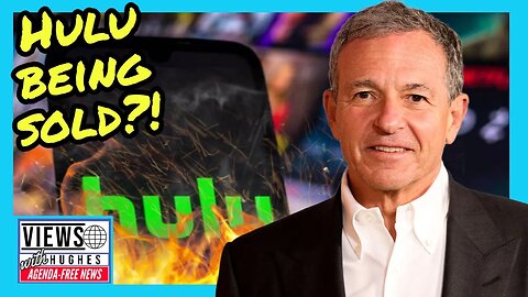 Bob Iger is Selling Hulu?