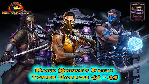 MK Mobile. Dark Queen's Fatal Tower Battles 41 - 45
