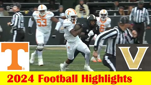 #8 Tennessee vs Vanderbilt Football Game Highlights 11 30 2024