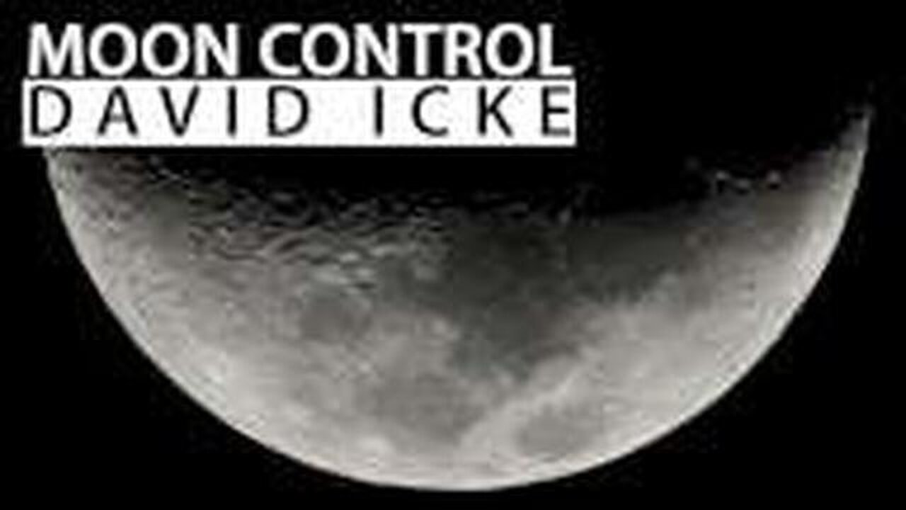 David Icke - Moon Control