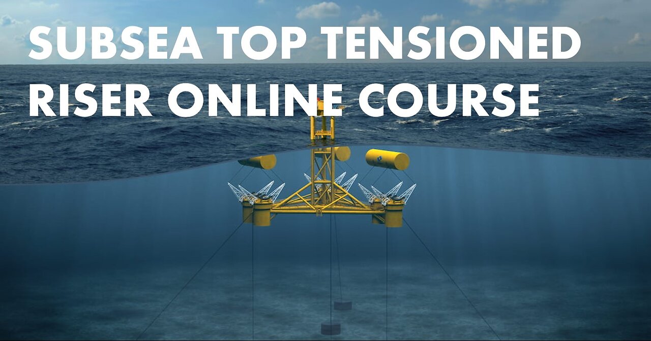 Subsea Top Tensioned Riser Online Course