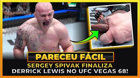 SERGEY SPIVAK FINALIZA DERRICK LEWIS NO UFC VEGAS 68!