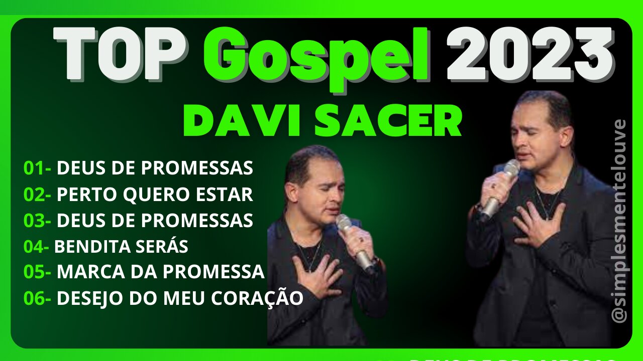 🎵As MAIS TOCADAS de DAVI SACER - Deus de Promessas, Perto quero Estar.... - TOP GOSPEL 2023🎵