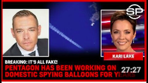 BREAKING: It's All FAKE! Pentagon Has Been Working On Domestic Spying Balloons For YEARS