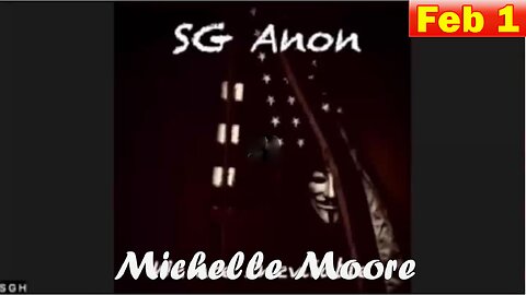 SG Anon Intel Latest Update ~ Stream Feb 1, 2023 - Michelle Moore