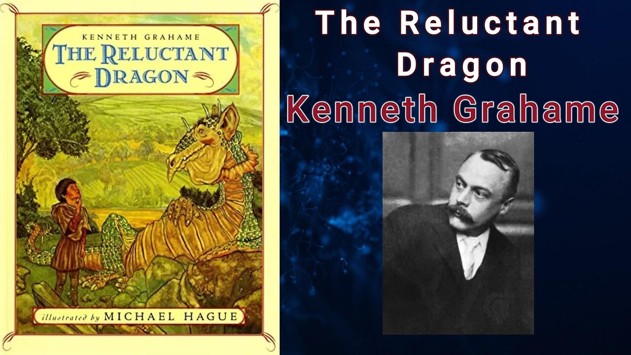 The Reluctant Dragon — Kenneth Grahame (Full Audiobook)