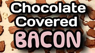 Chocolate Covered Bacon | An Easy Treat for any Festive Party or Get Together