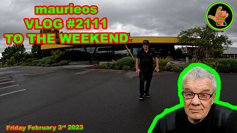 maurieos VLOG #2111 TO THE WEEKEND
