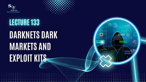 133. Darknets Dark Markets and Exploit kits | Skyhighes | Cyber Security-Hacker Exposed