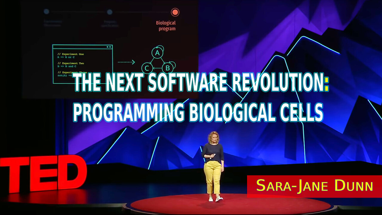 Sara-Jane Dunn - 2019 - The next software revolution: Programming biological cells