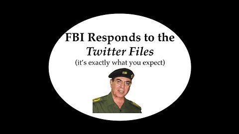 FBI Responds to the Twitter Files