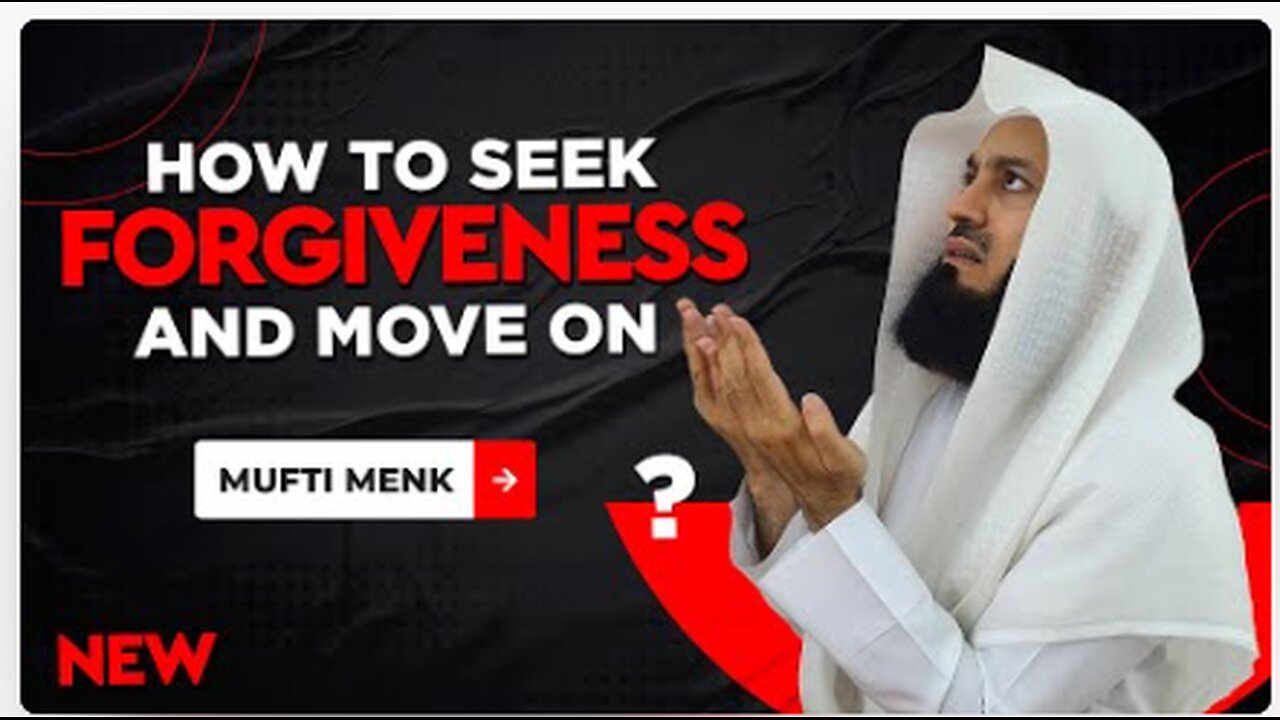 How to SEEK FORGIVENESS and Move on! | London Excel | Mufti Menk | Light Upon Light