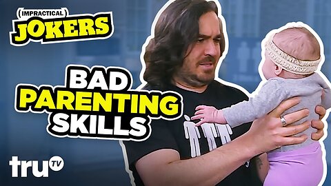 Impractical Jokers: Bad Parenting Skills Mashup | truTV