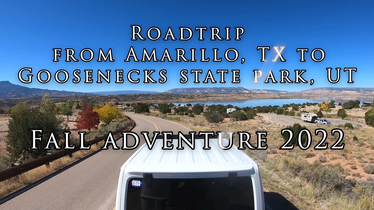 Roadtrip from Amarillo TX to Goosenecks State Park UT