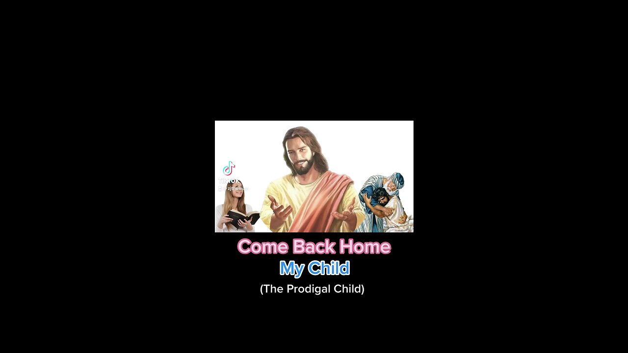 Come Back Home! (Luke 15:11-32) #ProdigalSon ❤️❤️