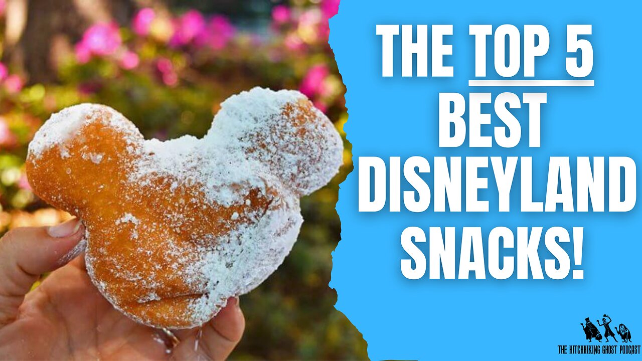 The TOP 5 Snacks At Disneyland!