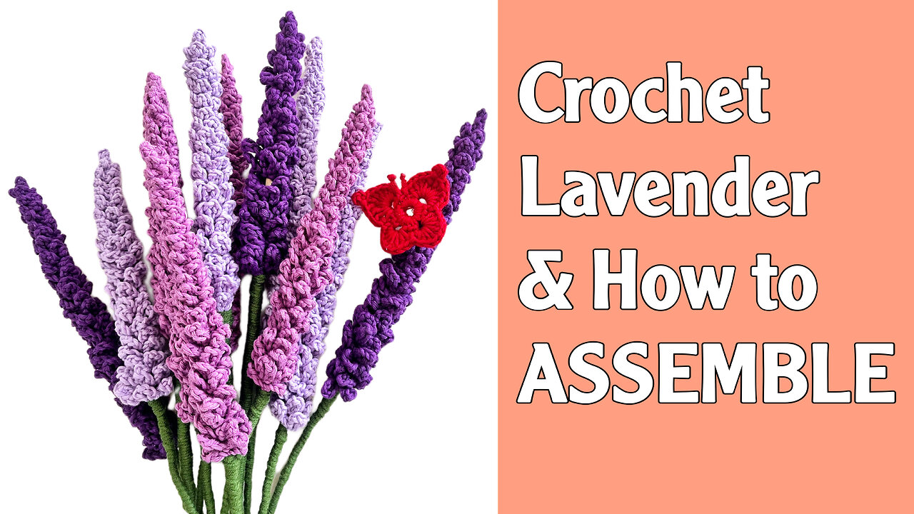 Free Tutorial | Crochet Lavender flower and how to assemble