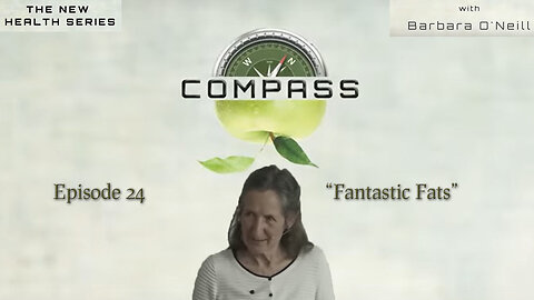 COMPASS - 24 Fantastic Fats by Barbara O'Neill