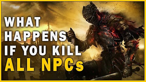 What Happens if you Kill All npc's in Dark Souls 3