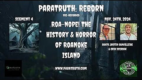 Paratruth_ Reborn - Roa-Nope_ - The History & Horror of Roanoke Island