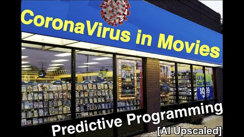 Predictive Programming: CoronaVirus in Movies [AI Upscaled]