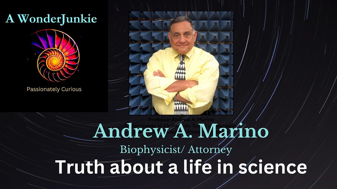 Truth About a Life in Science Andrew A. Marino Biophysicist/ Attorney