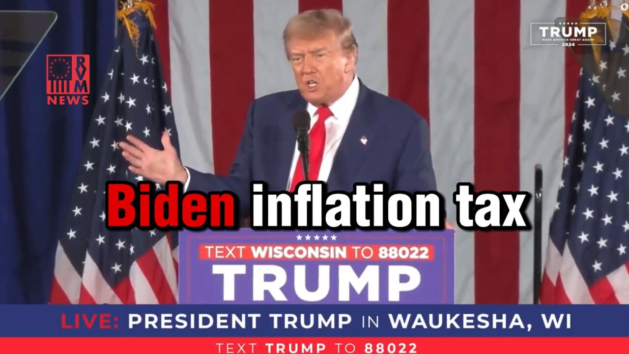 Trump: I Call It The Biden Inflation Tax... That's About A 30% Tax Increase