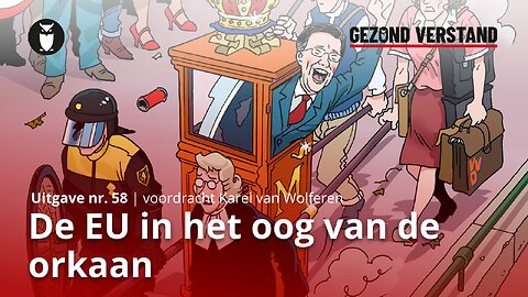 De EU in het oog van de orkaan (voordracht GV 58 door Karel van Wolferen)