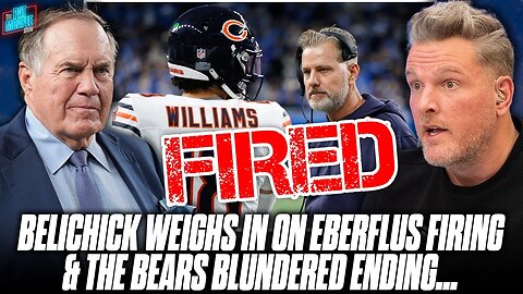 Bill Belichick Weighs In On Bears Blundering End Of Game, Firing Head Coach | Pat McAfee Show