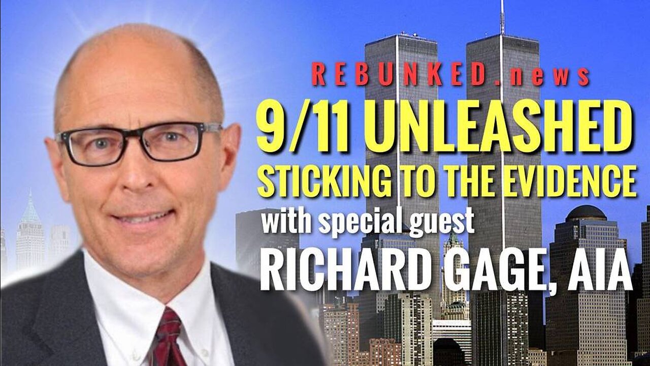 Richard Gage, AIA | 9/11 UNLEASHED - Sticking to the Evidence