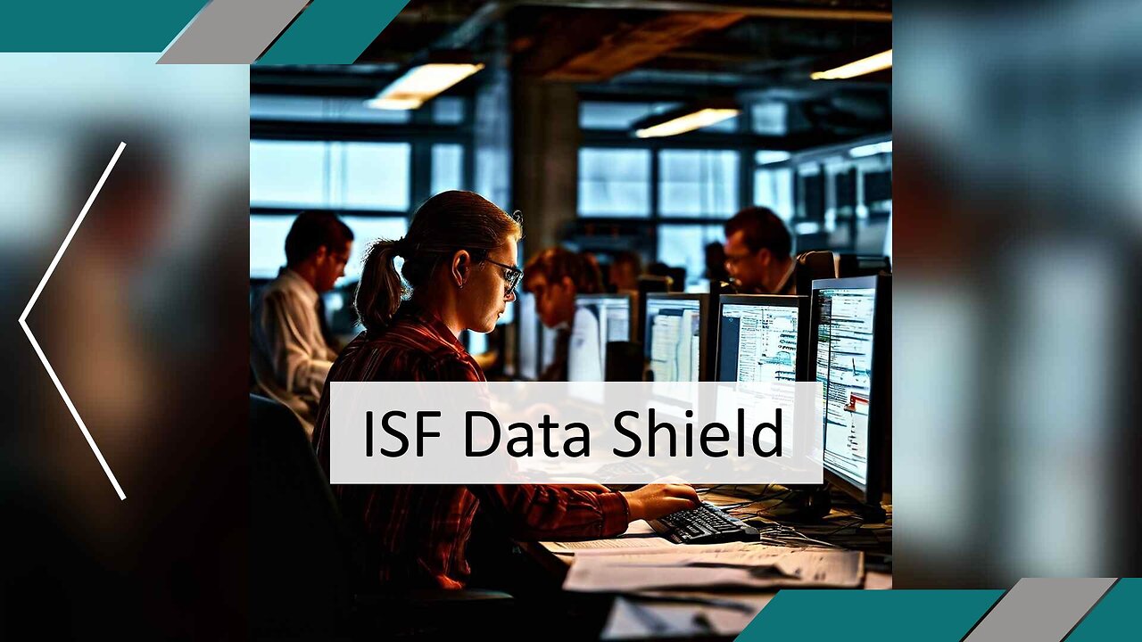 Protecting Your Imports: The Importance of Data Privacy and Protection in ISF