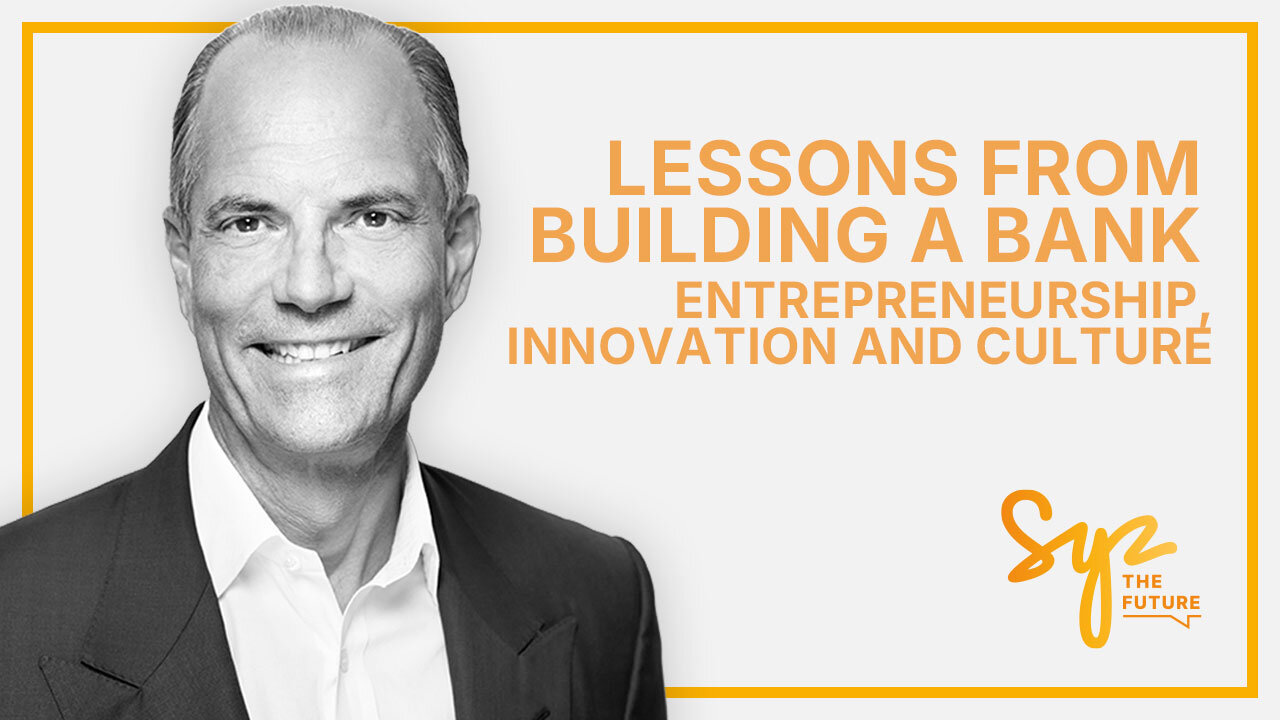 Ep.3: Eric Syz – Lessons from Building a Bank: Entrepreneurship, Innovation and Culture