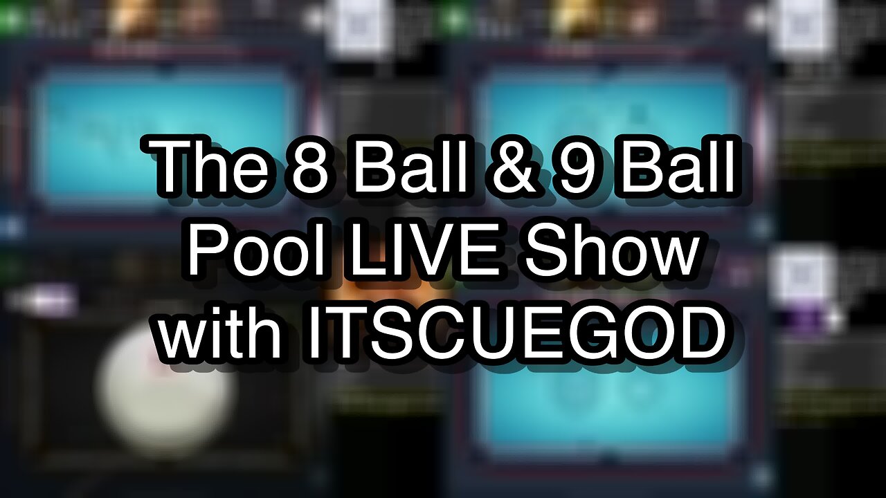 The 8 Ball & 9 Ball Pool LIVE Show with ITSCUEGOD