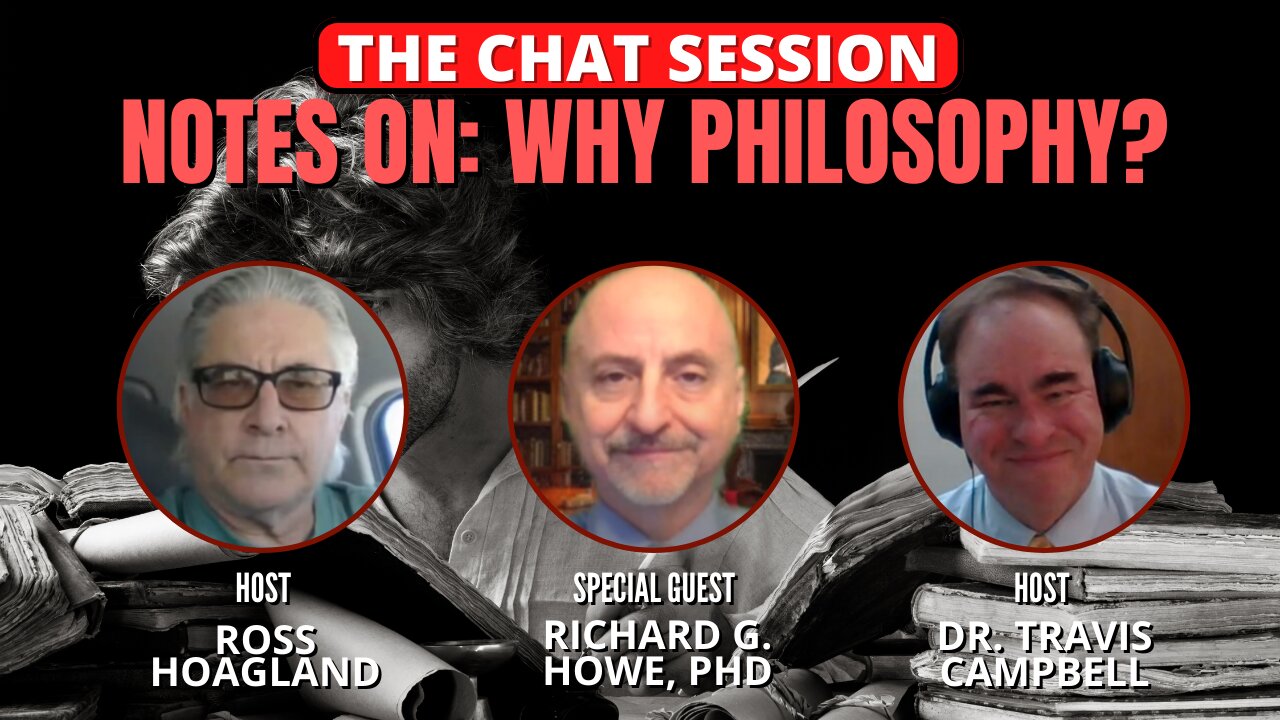 NOTES ON: WHY PHILOSOPHY? | THE CHAT SESSION