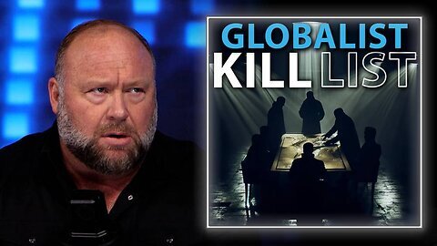 Alex Jones The Civil War Has Begun— Discover The Globalist Kill List info Wars show