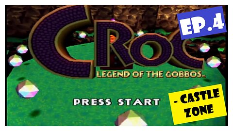 Ep.4 | Castle Zone (Croc Legend of the Gobbos) *NO COMMENTARY*