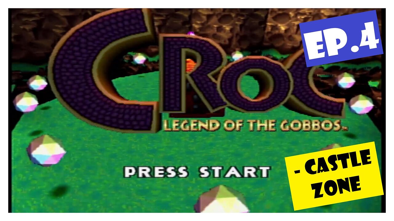 Ep.4 | Castle Zone (Croc Legend of the Gobbos) *NO COMMENTARY*