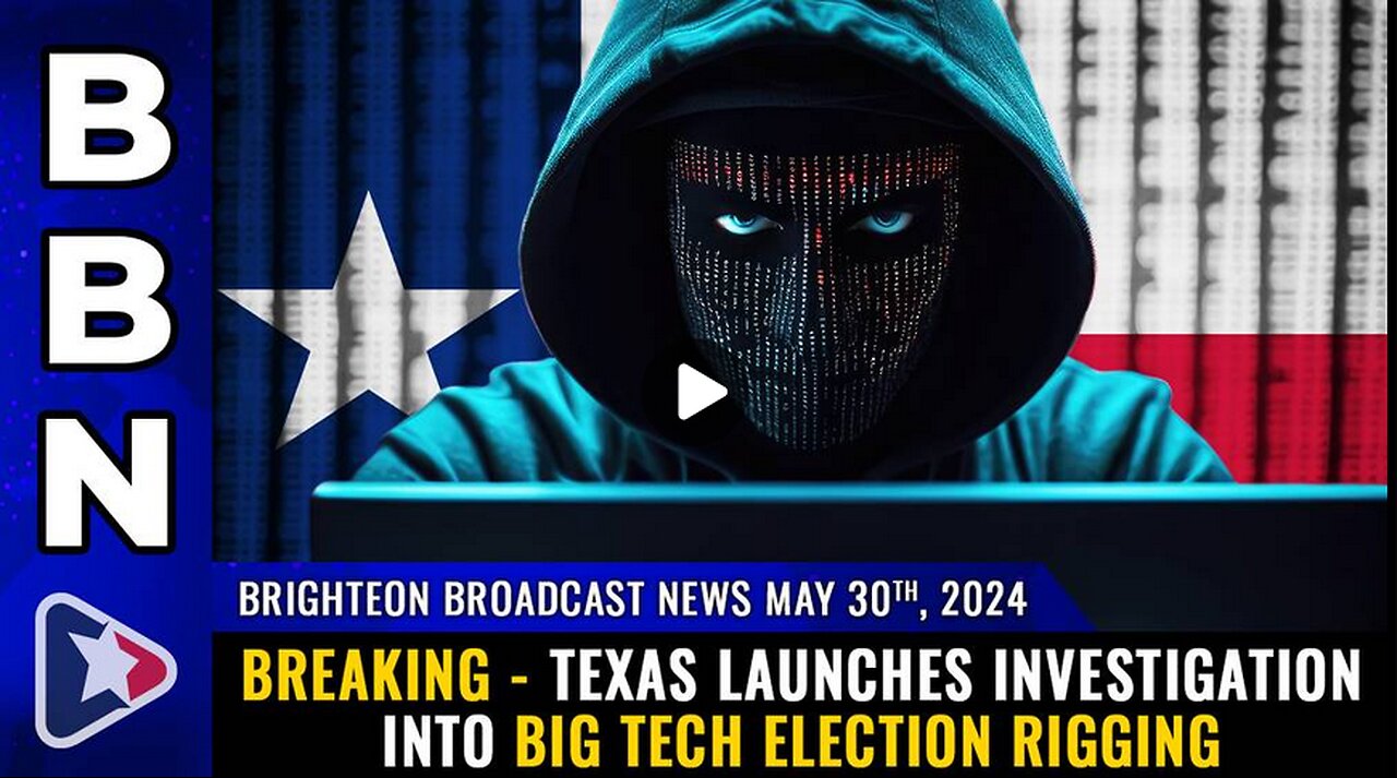 BREAKING - Texas launches investigation into Big Tech ELECTION RIGGING
