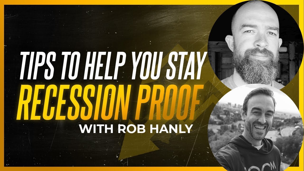 2022 Inflation & 2023 Recession Preparation with Rob Hanly