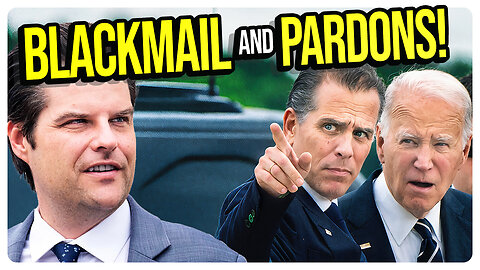 Blackmail & Pardons! From Matt Gaetz to Hunter Biden! Live with VillgeCrazyLady! Viva Frei