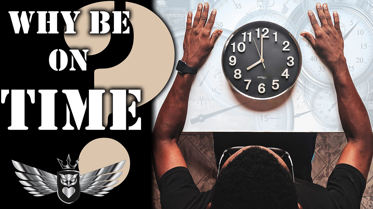 7 Reasons WHY Being ON TIME Is EXTREMELY Important | Mastery Order