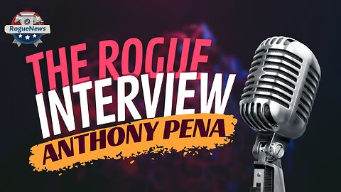 Rogue News Interview - Anthony Pena