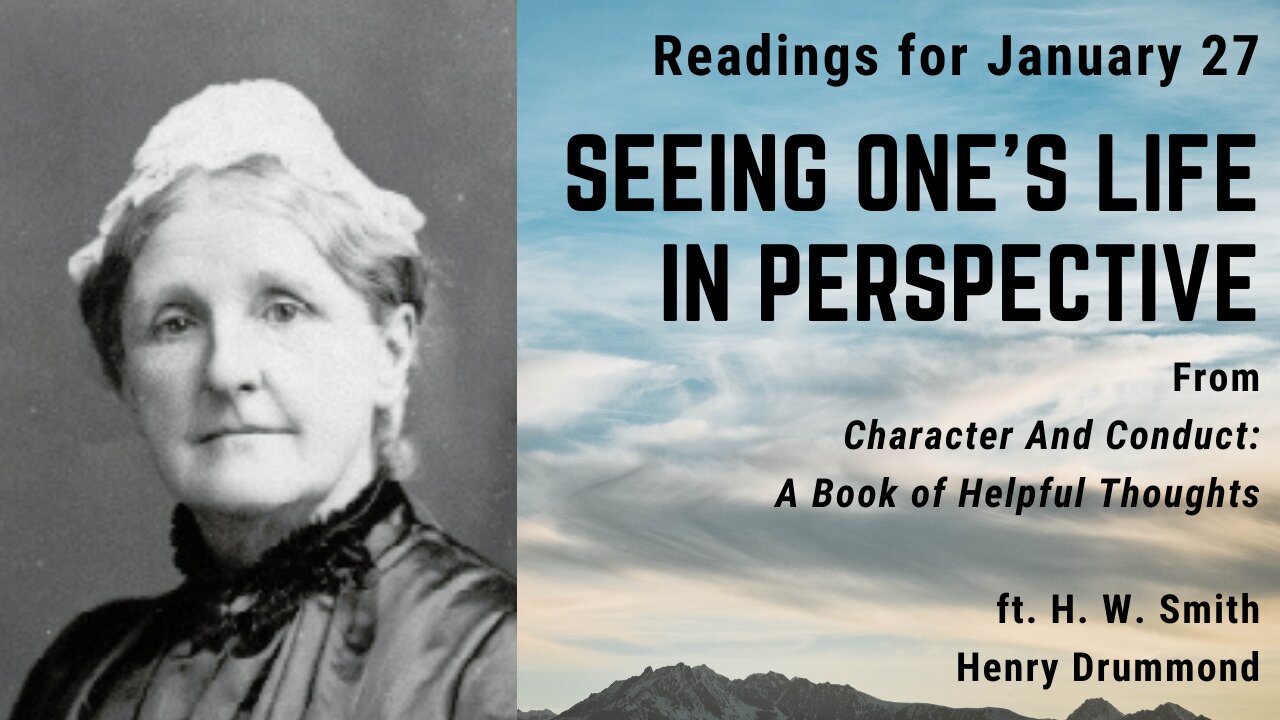 Seeing One's Life in Perspective: Day 27 readings from "Character And Conduct" for January 27