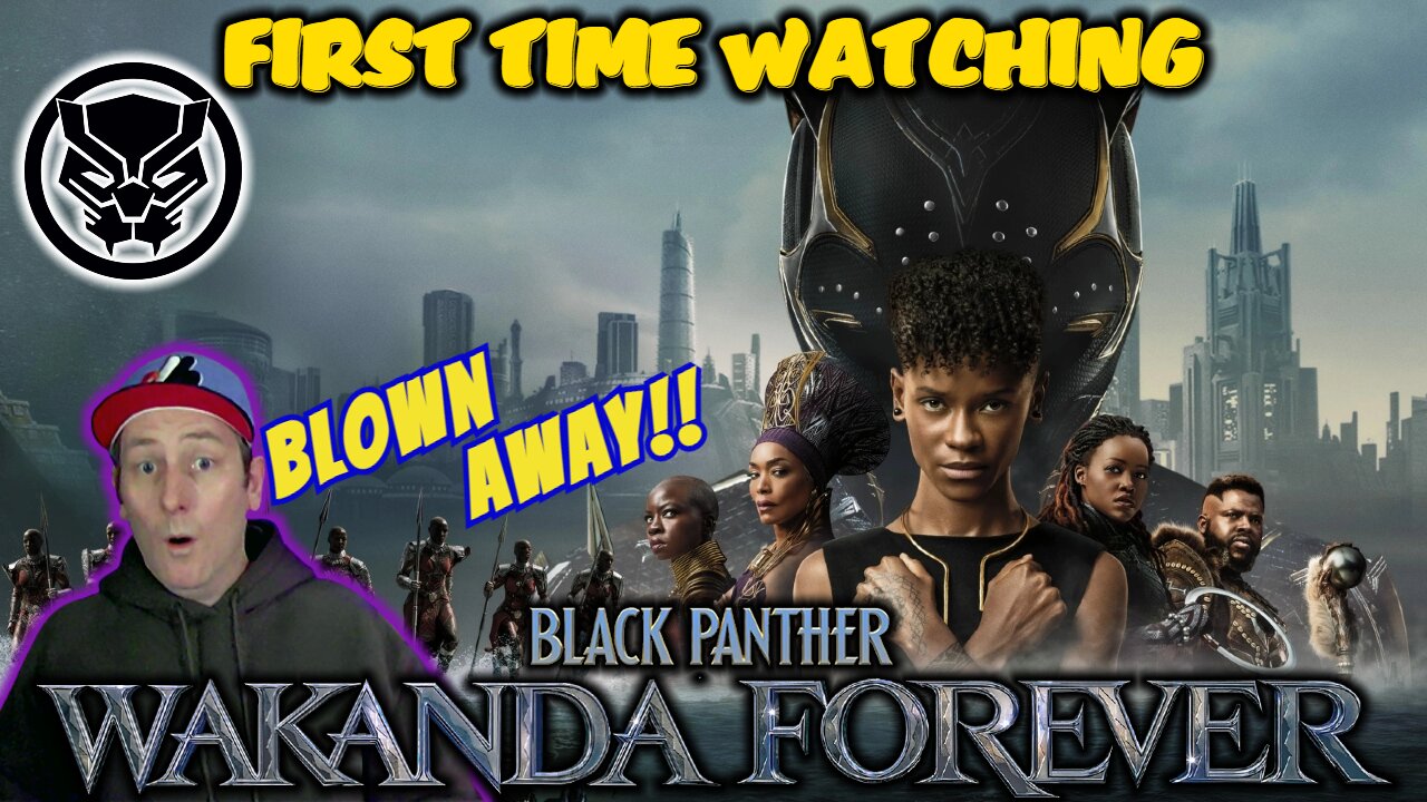 Black Panther Wakanda Forever....Is Amazing!!! | First Time Watching Marvel Movie Reaction/Review