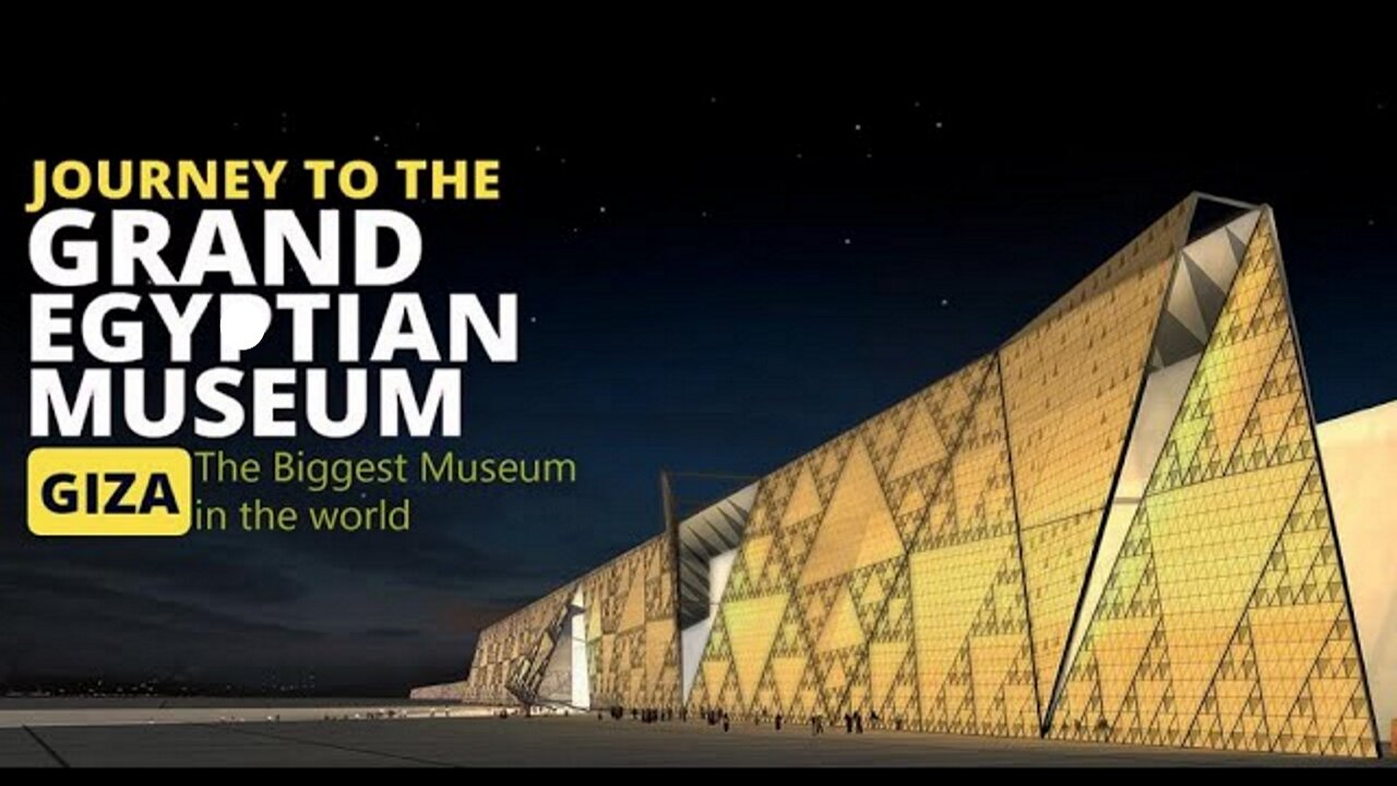 The Grand Egyptian Museum, The Biggest Museum in The World