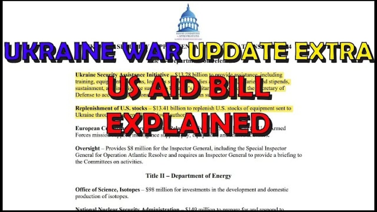 Ukraine War Upd. EXTRA (20240425): US Aid Bill Explained.