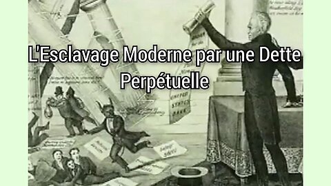 L'Esclavage Moderne par une dette perpétuelle