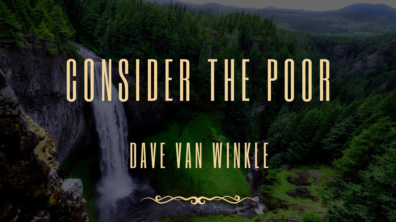 Devotion: Considering The Poor | Dave Van Winkle